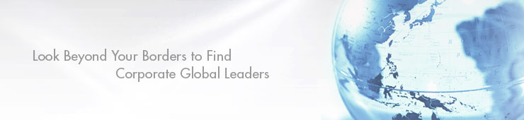 Look Beyond Your Borders to Find Corporate Global Leaders