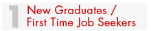 New Graduates / FIrst Time Job Seekers